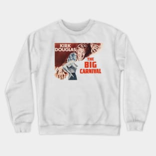 The Big Carnival Movie Poster (Ace in the Hole) Crewneck Sweatshirt